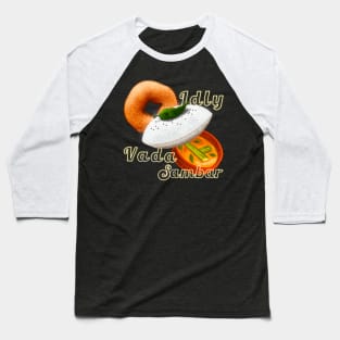 Idly Vada Sambar Baseball T-Shirt